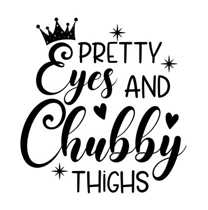 Pretty Eyes and Chubby Thighs Onesie