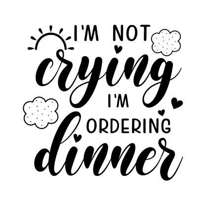 I'm not crying I'm ordering dinner Onesie