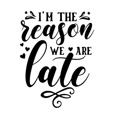 I'm the reason we are late onesie